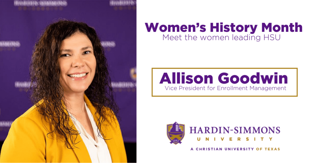 Women Leaders at HSU: Allison Goodwin - Hardin-Simmons University