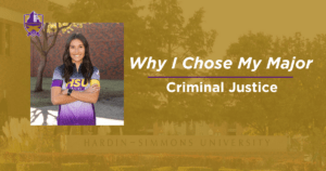 Why I Chose My Major: Criminal Justice